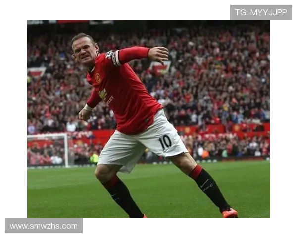 鲁尼:从曼联传奇到英格兰足球的象征与影响力分析 鲁尼:从曼联传奇到英格兰足球的象征与影响力分析